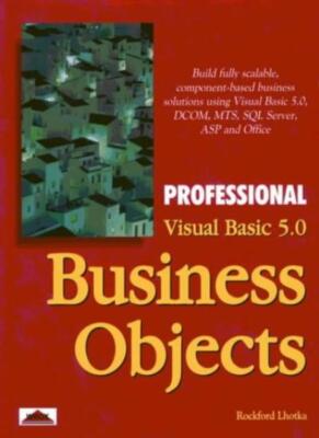 Professional Visual Basic 5.0 Business Objects,Rockford Lhotka