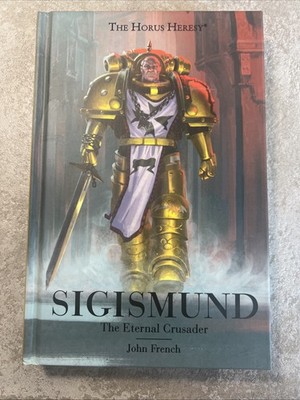 Sigismund The Eternal Crusader John French 2022 Hard Cover Black Library