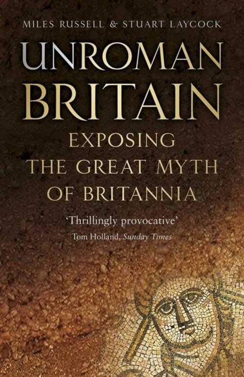 Thumbnail - Miles Russell (u. A.) | Unroman Britain | Taschenbuch | Englisch