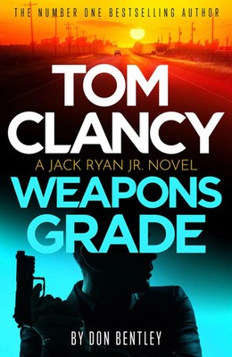 Tom Clancy Weapons Grade Don Bentley Taschenbuch Jack Ryan jr. (englisch) 2024