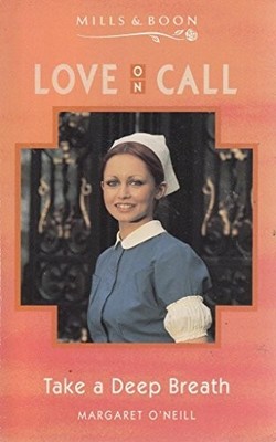 Take a Deep Breath (Love on Call S.) by O'Neill, Margaret 0263784789