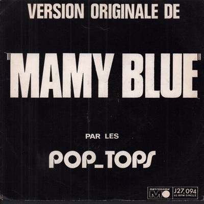 Pop Tops Mamy Blue 7'' vinyl Norway Metronome 1971 pic sleeve J27094