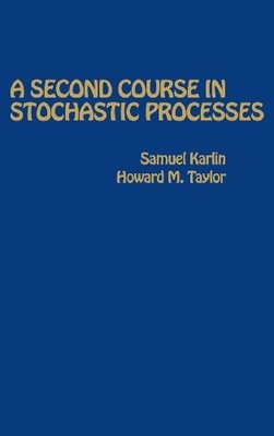 A Second Course in Stochastic Processes by Samuel Karlin