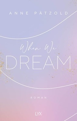 When We Dream | Anne Pätzold | deutsch
