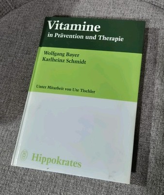 Buch Vitamine in Prävention und Therapie'' Wolfgang Bayer und Karlheinz Schmidt 