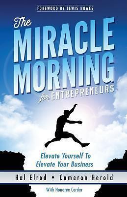 The Miracle Morning for Entrepreneurs: Elevate- 1942589123, paperback, Hal Elrod