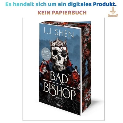 Bad Bishop: Roman - Der Dark-Mafia-Romance-Hype endli, L.J. Shen 2026