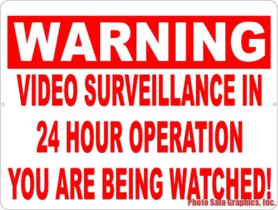 Warning Video Surveillance in 24 Hour Operation Sign. Being Watched. Size Option