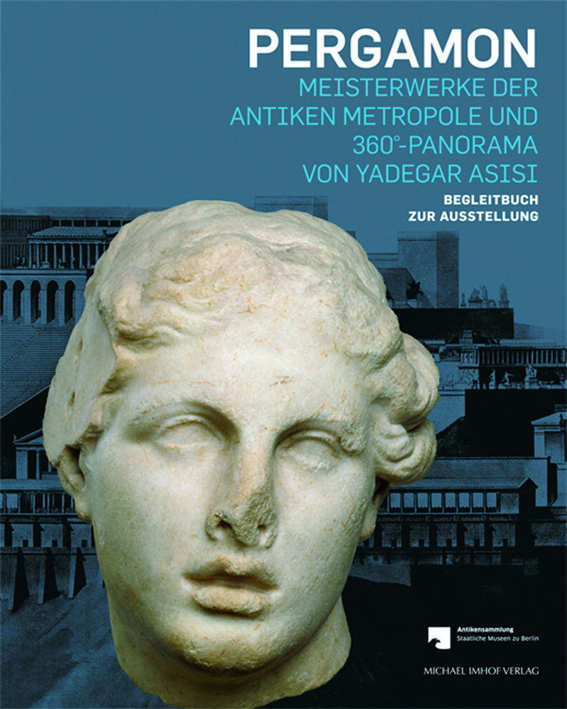 Thumbnail - Pergamon. Meisterwerke Der Antiken Metropole Und 360-panorama Von