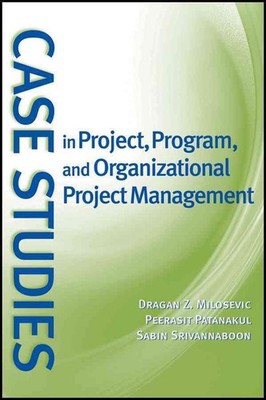 Case Studies in Project, Program, and Organizational Project Management by Draga