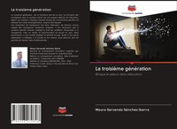 Mauro Servando SáNchez Ibarra | La TroisièMe GéNéRation | Taschenbuch (2020)