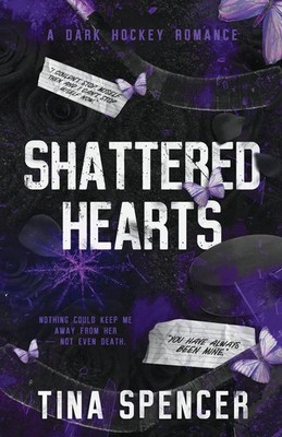 Shattered Hearts A Dark Hockey Romance Tina Spencer Taschenbuch Hudson Yards