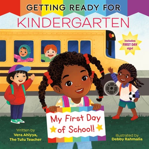Getting Ready for Kindergarten: A First Day of School Book by Vera Ahiyya: New
