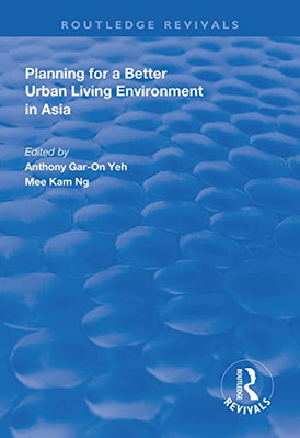 Planning for a Better Urban Living Environment in Asia -  NEW Anthony Gar-On  20