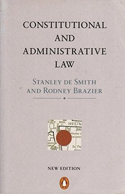 Constitutional And Administrat by De Smith, Standley; Brazier, Rodney 0140134131
