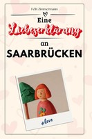 Felix Zimmermann | Eine LiebeserkläRung An SaarbrüCken | Taschenbuch | Deutsch
