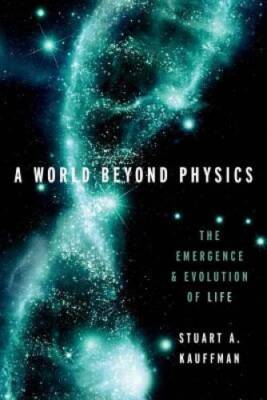A World Beyond Physics: The Emergence and Evolution of Life - Hardcover - GOOD