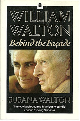 William Walton: Behind the Facade (Oxford paperbacks) - Walton, Susana