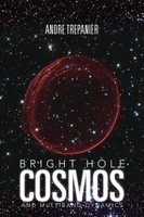 Andre Trepanier | Bright Hole Cosmos | Taschenbuch | Englisch (2012) | Xlibris