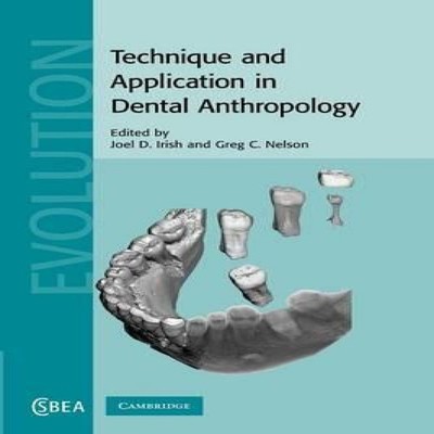 Technique and Application in Dental Anthropology Cambridge Univer