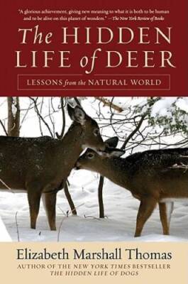 The Hidden Life of Deer: Lessons from the Natural World - Paperback - VERY GOOD
