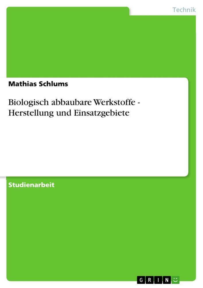 Thumbnail - Biologisch Abbaubare Werkstoffe - Herstellung Und Einsatzgebiete