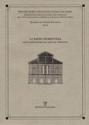 La Badia Fiorentina. Von der Gründung bis Ende des 13. Jahrhunderts - 20