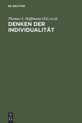 Denken der Individualität Thomas S. Hoffmann