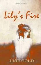 LILY'S FIRE By Lise Gold **BRAND NEW**