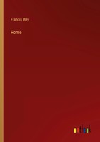 Rome Francis Wey Taschenbuch Kartoniert / Broschiert Englisch 2023
