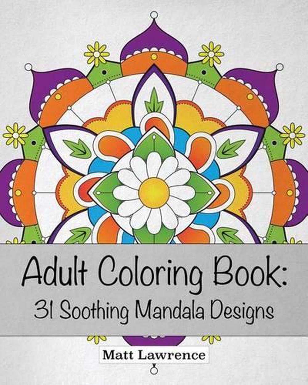 Adult Coloring Book: 31 Soothing Mandala Designs by Matt Lawrence (English) Pape