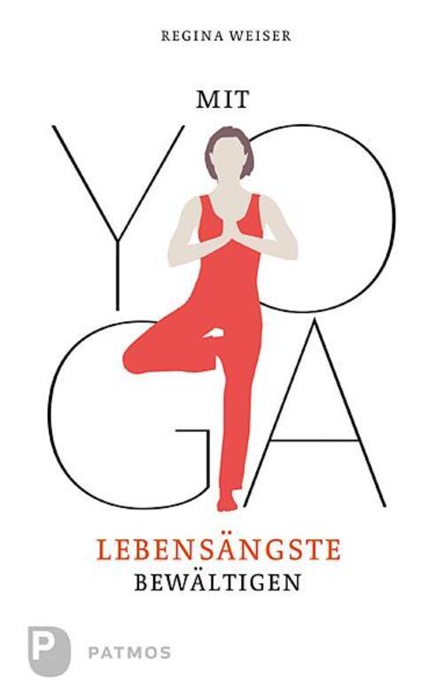 Thumbnail - Mit Yoga Lebensängste Bewältigen Regina Weiser Taschenbuch 182 S.