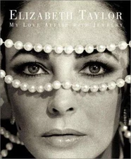 ELIZABETH TAYLOR My Love Affair with Jewelry 2002 1st Printing Simon & Schuster 