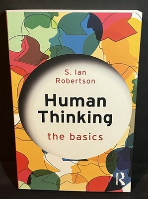 Human Thinking: The Basics (S. Ian Robertson; Paperback, 2021)