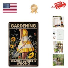 Funny "Gardening Because Murder Is Wrong" Metal Sign: Women's Garden Gift for...
