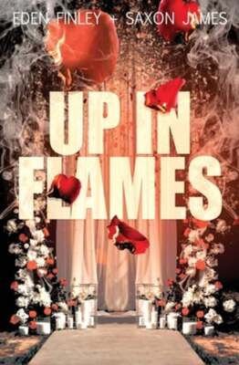 Up in Flames by Eden Finley: New