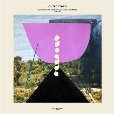 Outro Tempo: Electronic & Contemporary Music From Brazil 1978-92 [VINYL]