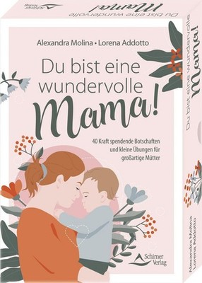 Lorena Addotto / Du bist eine wundervolle Mama! 40 Kraft spe ... 9783843492393