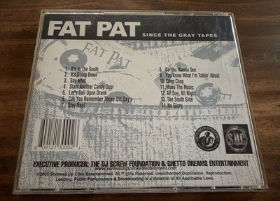 Fat Pat Since The Gray Tapes 2 CD Set Featuring DJ Screw 2005