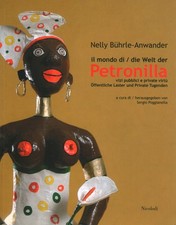 Il mondo di Petronilla - Nelly Bührle-Anwander (Nicolodi) [2004]