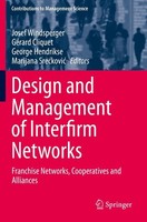 Design And Management Of Interfirm Networks Josef Windsperger