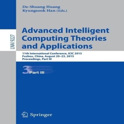 Advanced Intelligent Computing Theories and Applications 11th Int