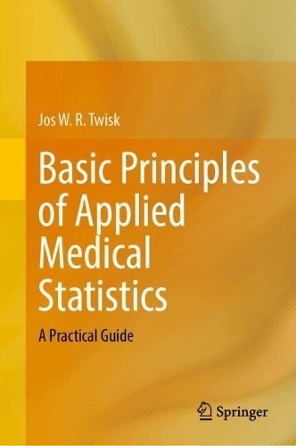 Basic Principles of Applied Medical Statistics by Jos W. R. T... - 9783031862779