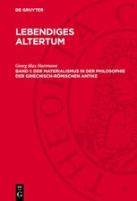 Der Materialismus in Der Philosophie Der Griechisch-Rmischen Antike by Georg Max