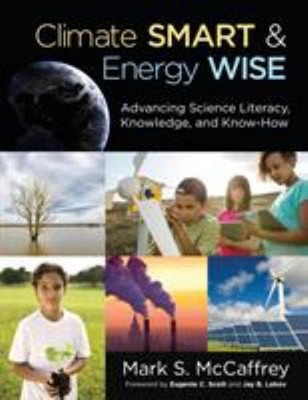Climate Smart and Energy Wise : Advancing Science Literacy, Knowl