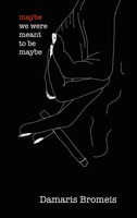 Damaris Bromeis | Maybe We Were Meant To Be Maybe | Taschenbuch | Englisch