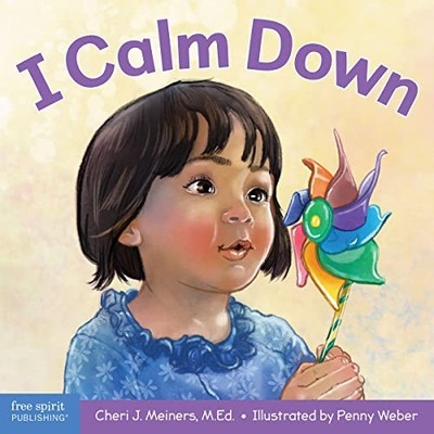 I Calm Down : A book about working through strong emotions
