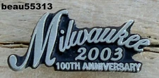 ⭐2003 MILWAUKEE WISCONSIN "100th ANNIVERSARY" MADE FOR THE HARLEY RALLY PIN