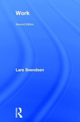 Work, Hardcover by Svendsen, Lars, Brand New, Free shipping in the US