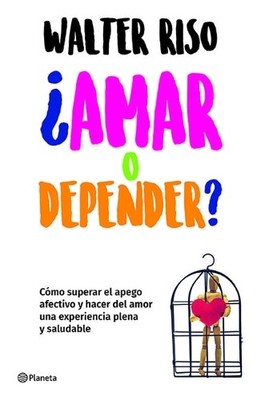 Walter Riso ¿Amar O Depender? (Paperback)